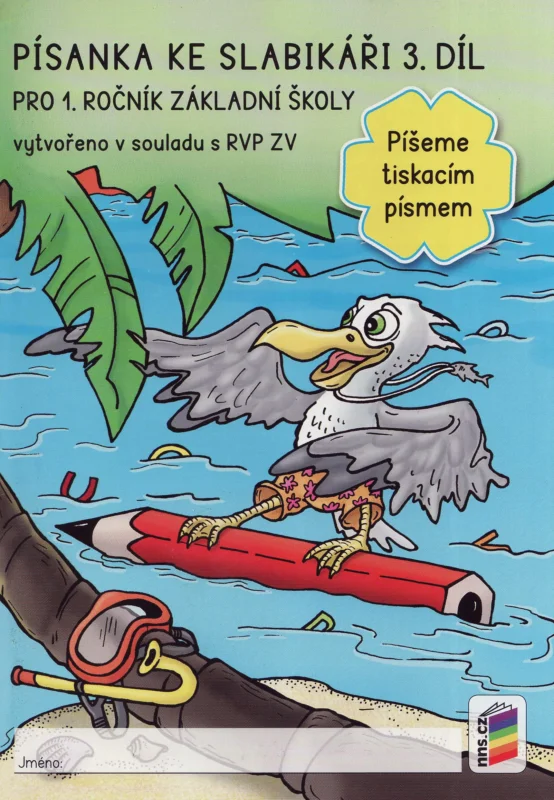 Ihned K Objednání Písanka ke Slabikáři 3. díl pro 1. ročník ZŠ - Píšeme tiskacím písmem